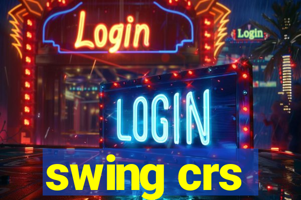 swing crs